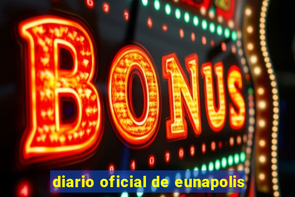 diario oficial de eunapolis